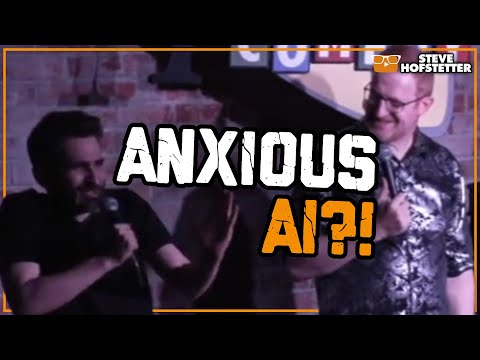 Can Robots Have Anxiety? - Steve Hofstetter