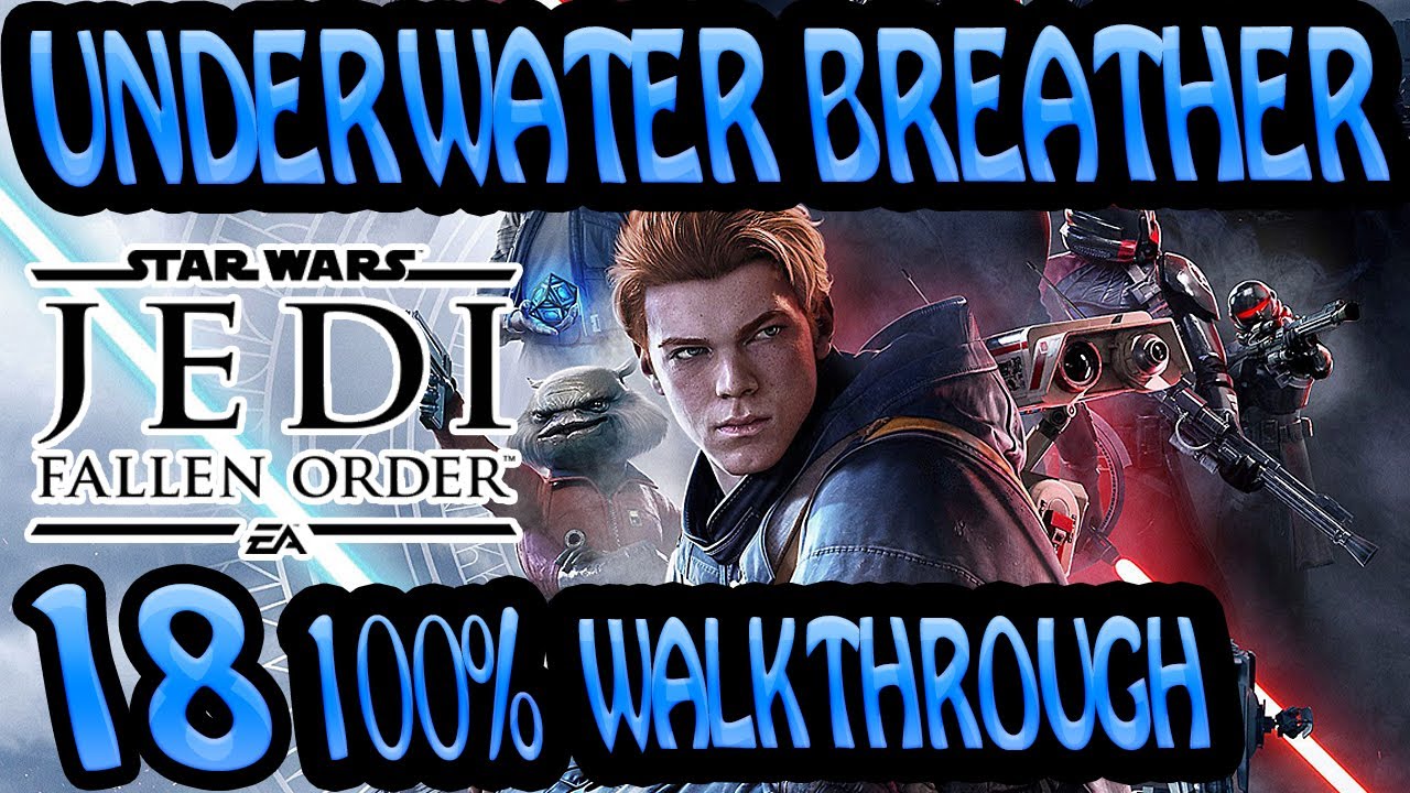 STAR WARS JEDI FALLEN ORDER 100 Walkthrough Jedi Grand Master EP18