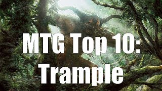 Mtg Top 10 Trample Magic The Gathering Episode 95