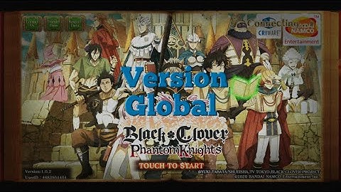 Black Clover Phantom Knight, Version Global gameplay, Android and iOS