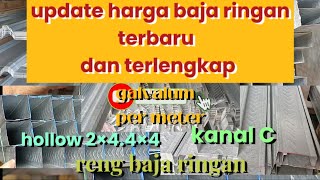 Harga baja ringan per batang 2024 (hollow plafon,kanal C, galvalum per meter, reng baja ringan)