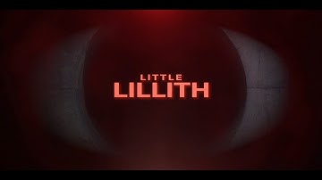 LITTLE LILLITH - Official Teaser (2023)