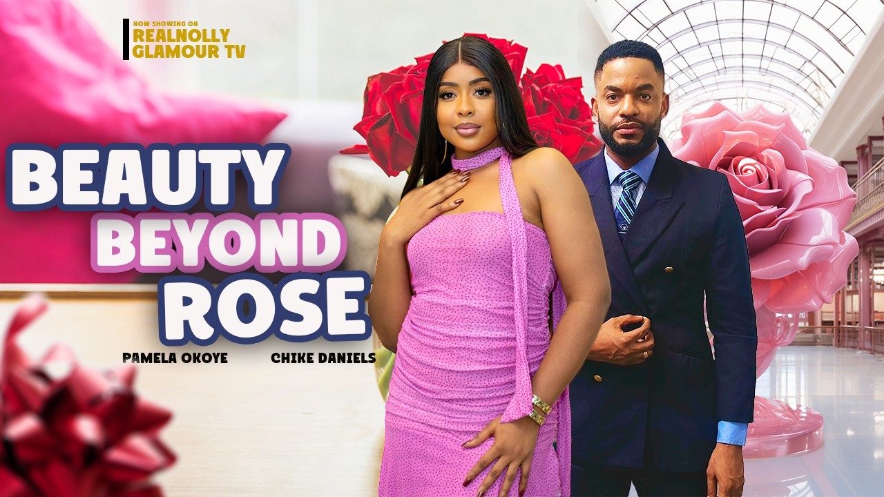 BEAUTY BEYOND ROSE (2026 NEW MOVIE)-PAMELA OKOYE & CHIKE DANIELS 2026 LATEST MOVIE#viralvideos #new