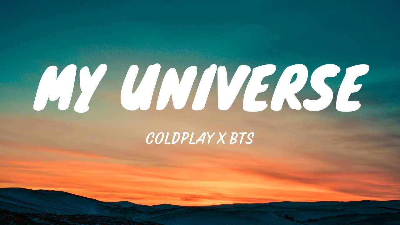 MY UNIVERSE by COLDPLAY X BTS YouTube