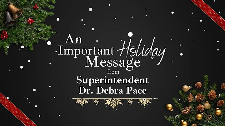 An Important Holiday Message from Superintendent D...