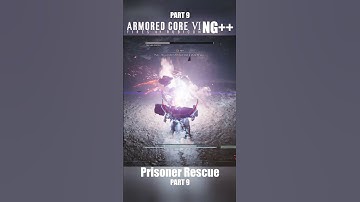 Prisoner Rescue Part 9 | Armored Core 6 NG++ #armoredcore6 #armoredcorevi #armoredcore #ac6