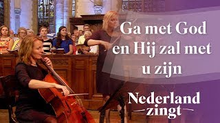 Miniatura de vídeo de "Nederland Zingt: Ga met God en Hij zal met u zijn"