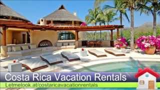 Costa Rica Vacation Rentals - Best Costa Rica Vacation Homes