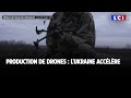 Production de drones  lukraine acclre