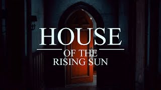 The Haunting of Hill House || House of the Rising Sun