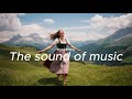 The Sound of Music Inspired 🌄✨ | Epic Grand Finale Music in 4K AI Cinematic Style