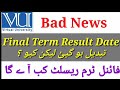 VU Final term result date changed 2022 | vu final term result kab ay ga fall 2021 ka | final term