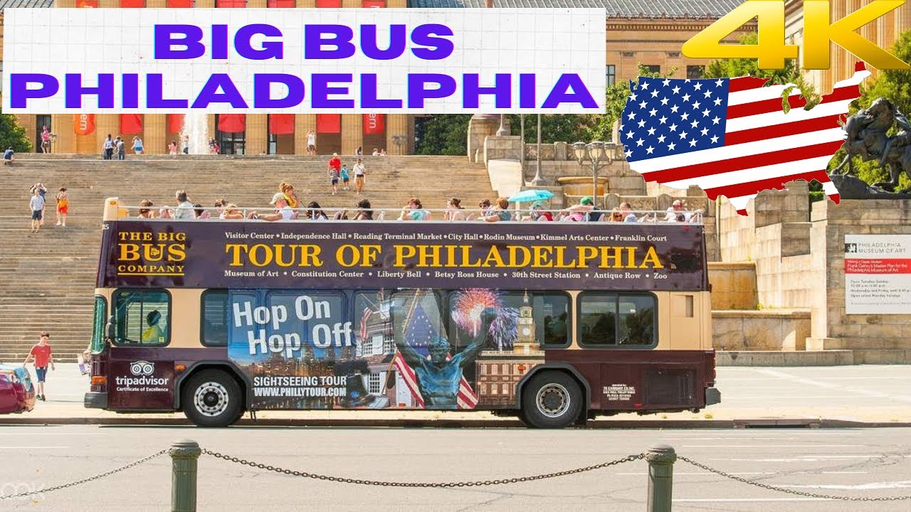 【4K】Philadelphia Big Bus Philadelphia Pennsylvania YouTube
