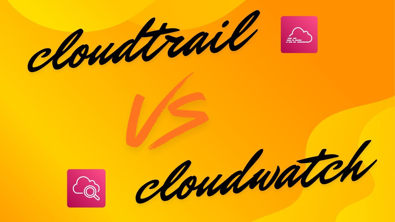 AWS CloudTrail vs Amazon CloudWatch Explained - YouTube