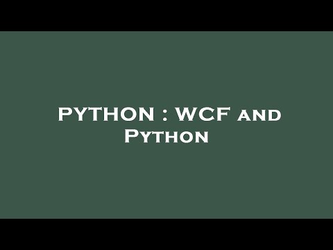 PYTHON : WCF and Python