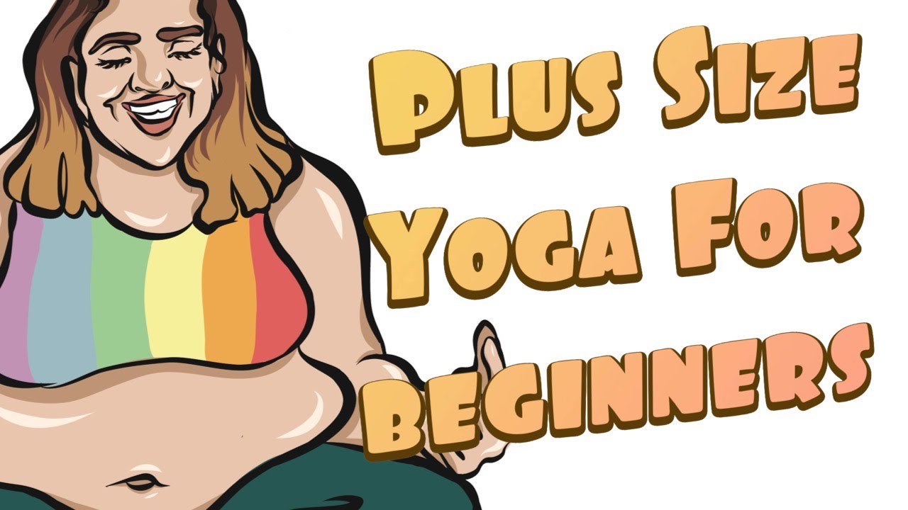 Plus Size Yoga for Beginners YouTube