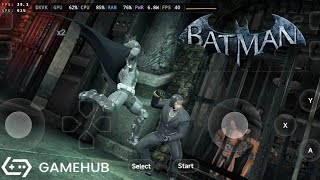 Gamehub 6.0 (Beta) | Batman Arkham Origins (Windows) on Android
