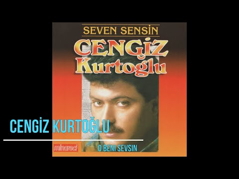 Cengiz Kurtoğlu -  O Beni Sevsin