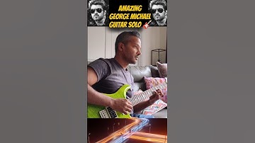 Amazing by George Michael | Guitar Solo 🎸 #amazing  #georgemichael  #guitarsolo