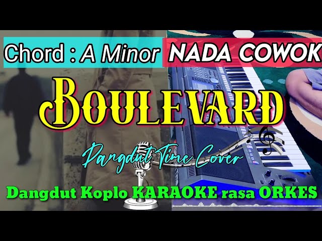 BOULEVARD - Dan Byrd | Dangdut Koplo KARAOKE rasa ORKES || NADA COWOK class=