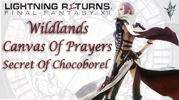 Wildlands [Canvas Of Prayers] Secret of the Chocoborel | Lightning Returns: Final Fantasy XIII|Comms