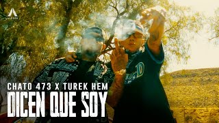 Chato 473 x Turek Hem - Dicen Que Soy