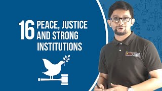 Peace, Justice and Strong Institutions | Sustainable Development Goals (SDG) | Sakib Bin Rashid