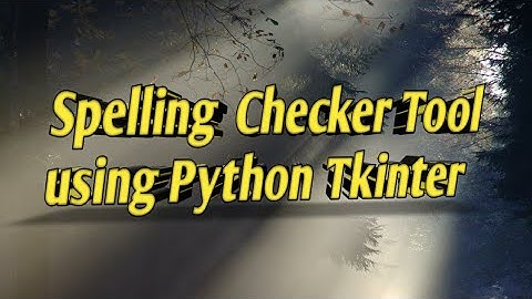 Spelling  Checker Tool using Python Tkinter