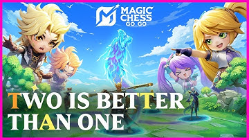 Two is Better Than One | Tag Team Cinematic Trailer | Magic Chess: Go Go