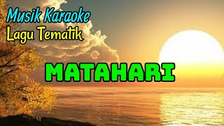 KARAOKE - MATAHARI - LAGU TEMATIK