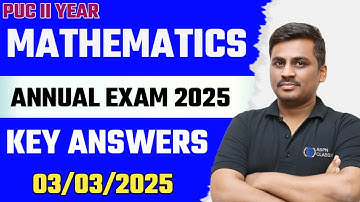 2nd PU ANNUAL EXAM MATHEMATICS KEY ANSWERS AND COMPLETE ANALYSIS YEAR 2025