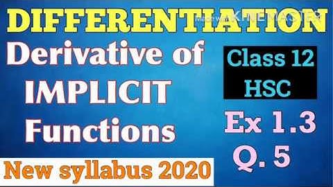 DIFFERENTIATION | DERIVATIVE OF IMPLICIT FUNCTIONS | CLASS 12 | MATHS | EX 1.3 | PART 11