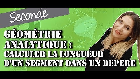 Géométrie Analytique - Calculer la longueur d