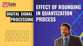 Effect of Rounding in Quantization Process - DSP in Tamil