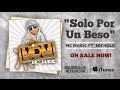 MC MAGIC ft Nichole - Solo Por Un Beso