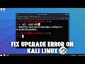 How to fix apt upgrade error on kali linux  dpkg error on kali linux