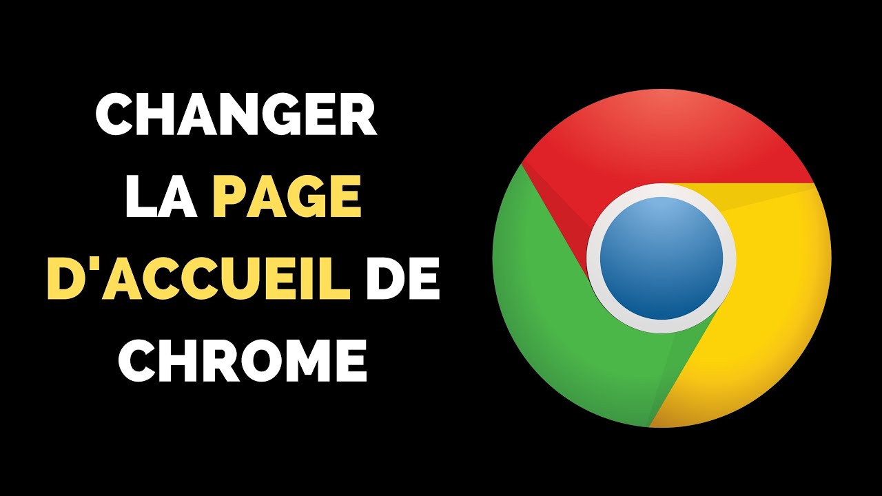 Comment changer la Page d'Accueil de Google Chrome ? - YouTube