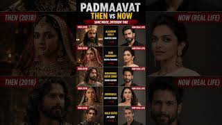 Padmaavat then vs now 👑✨Royal looks, iconic characters &amp; timeless movie