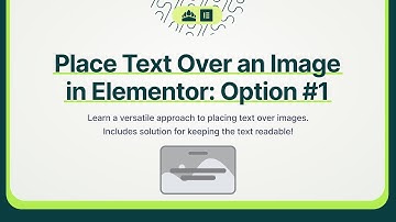 How to Place Text Over Images in Elementor: Option 1