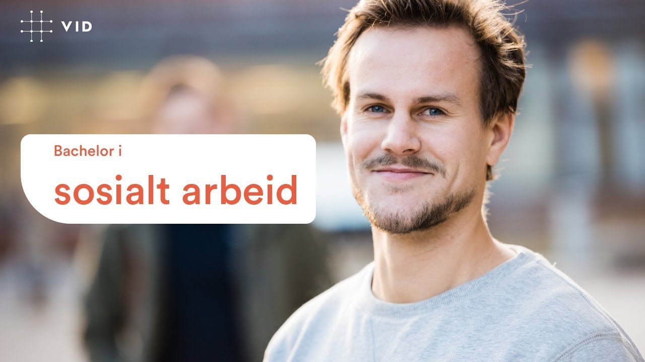 Bachelor i sosialt arbeid – studer ved VID vitenskapelige høgskole