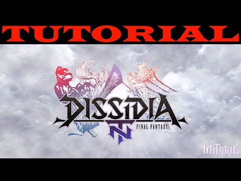 DissidiaファイナルファンタジーNTチュートリアルガイド（初心者）