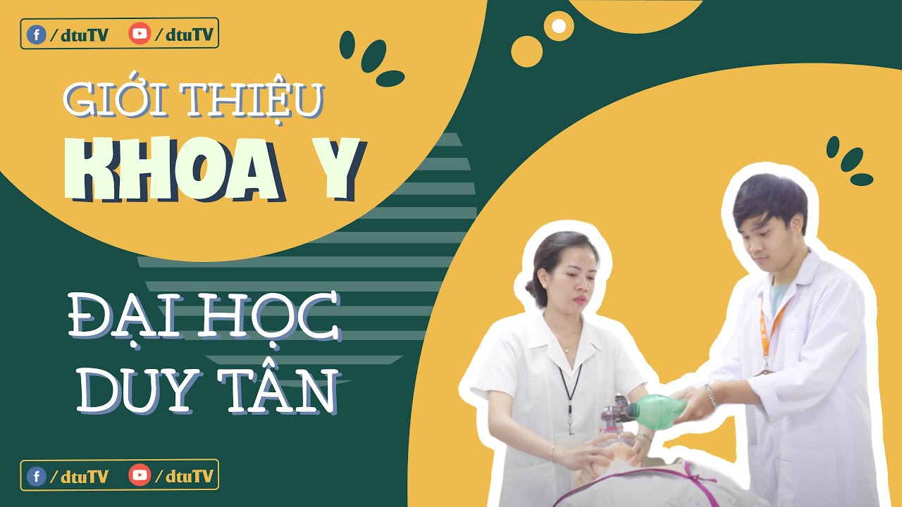 Khoa y đại học duy tân | [dtuTV] Clip Giới thiệu KHOA Y trường ĐẠI HỌC DUY TÂN | Bác sĩ Đa Khoa & Bác sĩ Răng Hàm Mặt