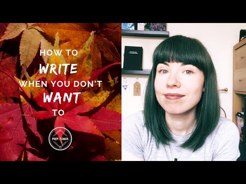 how to write when you don't feel like it