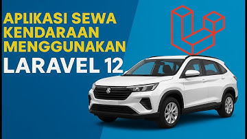 🔴🌟🌟🌟🔴Aplikasi RentX Rental Kendaraan Terintegrasi Menggunakan Laravel 12