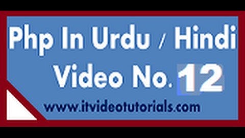 Php tutoeials in urdu , hindi if else if else statments