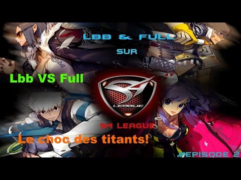 [S4 League]Full VS Lbb Le choc des titants!