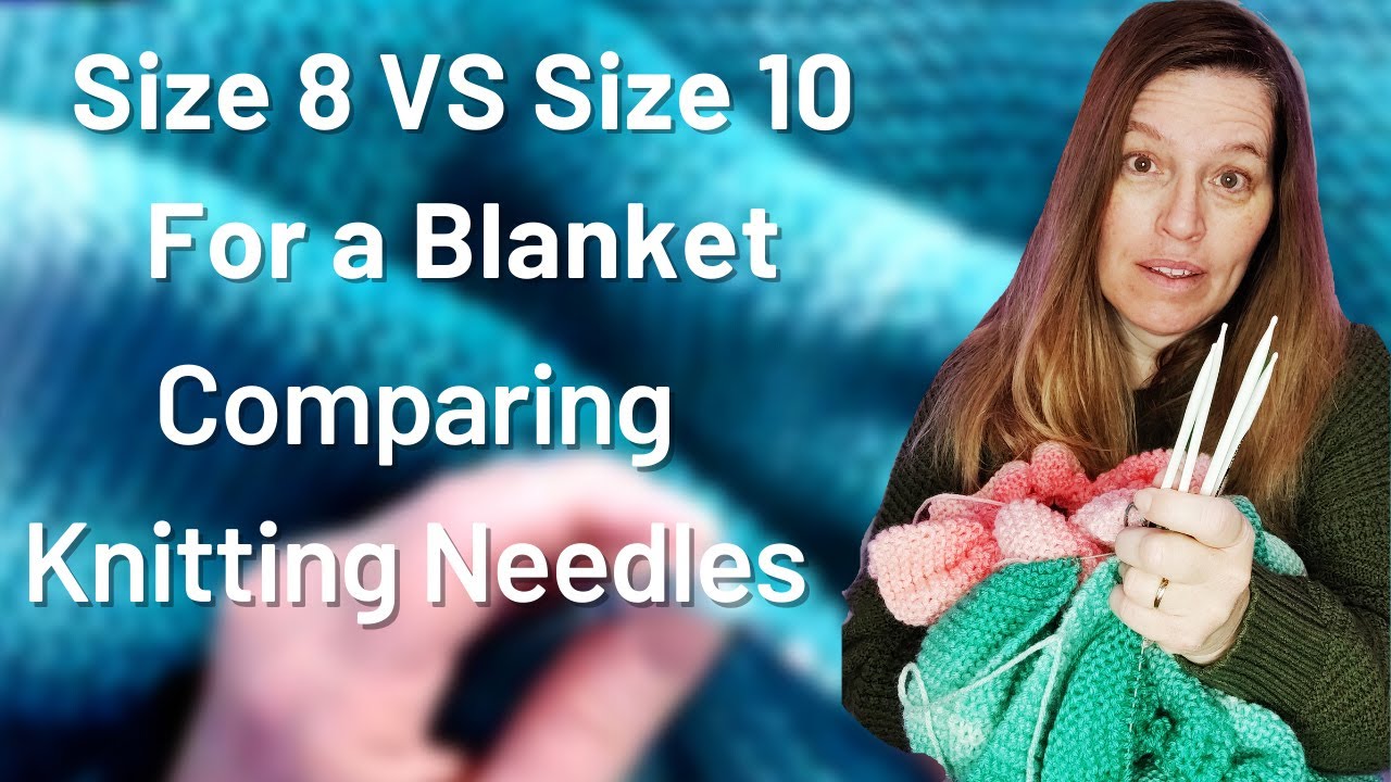 Seriously, What Knitting Needles do I need For A Blanket? - Arianna