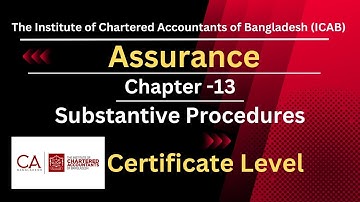 CL- Assurance- Chapter 13- Substantive Procedures- By Naima Sultana FCA