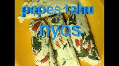 Pepes tahu, telur, dan daun kemangi - Durasi: 4.09. 