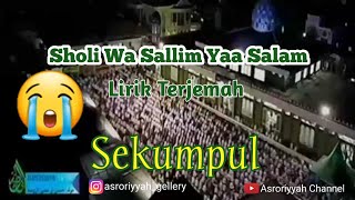 Merinding !!! Sekumpul Sholli Wa Sallim Yaa Salam Lirik dan Terjemah